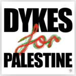 dykes for palestine sticker